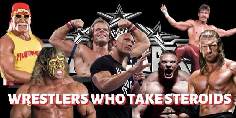Wrestlers Who Take Steroids
